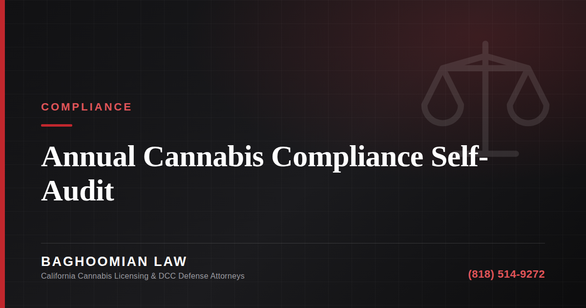 Graphic on running an annual California cannabis compliance self-audit.