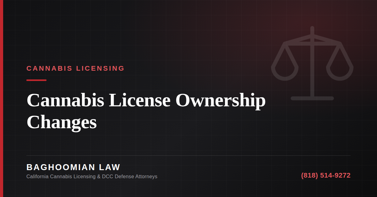 Graphic on changing ownership of a California cannabis license under DCC rules.